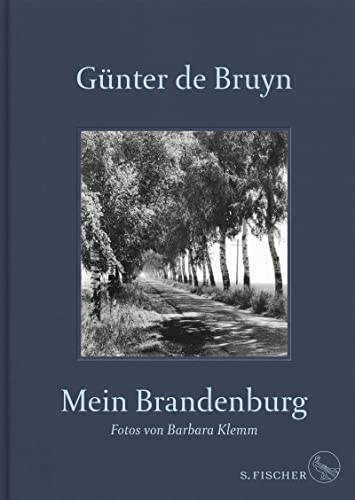 Mein Brandenburg: Mit Fotos von Barbara Klemm von FISCHER, S.